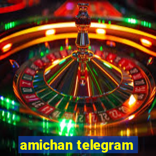 amichan telegram